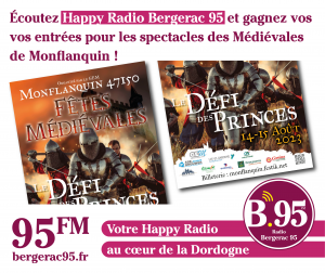 Lire la suite à propos de l’article Écoutez Happy Radio Bergerac 95 et gagnez vos entrées pour les spectacles des Médiévales de Monflanquin !