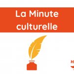 La Minute Culturelle