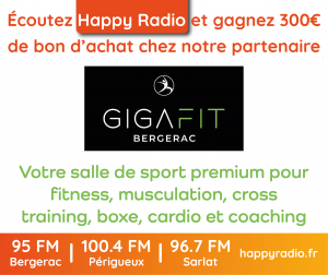 Lire la suite à propos de l’article Écoutez Happy Radio et gagnez 300€ de bon d’achat chez Gigafit Bergerac !