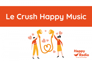 Lire la suite à propos de l’article Happy Crush Music, tous les jours à 9h40, 12h40 et 16h40
