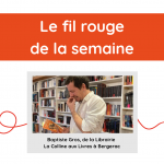 Fil rouge de la semaine