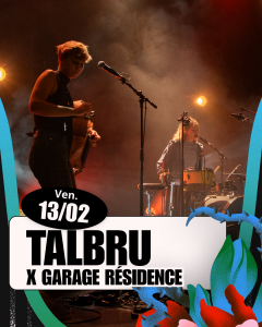 Lire la suite à propos de l’article TALBRU X  GARAGE RÉSIDENCE