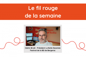 Lire la suite à propos de l’article Le Fil Rouge de la semaine – Festival BD Dordonha