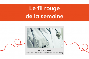 Lire la suite à propos de l’article Le Fil Rouge de la semaine – Don du sang