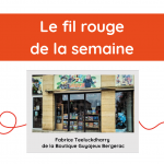 Fil rouge de la semaine Fil rouge de la semaine